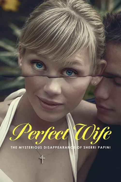 Perfect Wife: The Mysterious Disappearance of Sherri Papini постер