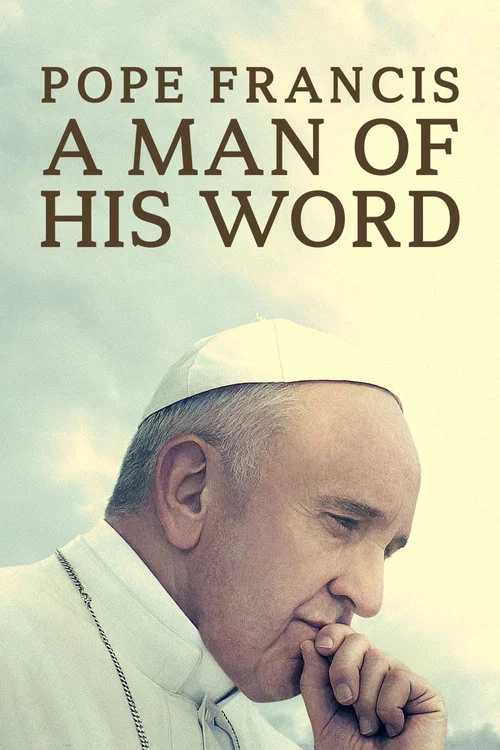 Pope Francis: A Man of His Word постер
