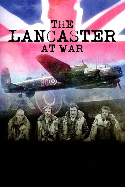 The Lancaster at War постер