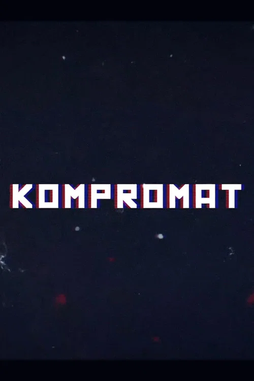 Kompromat: A John Sweeney Film постер