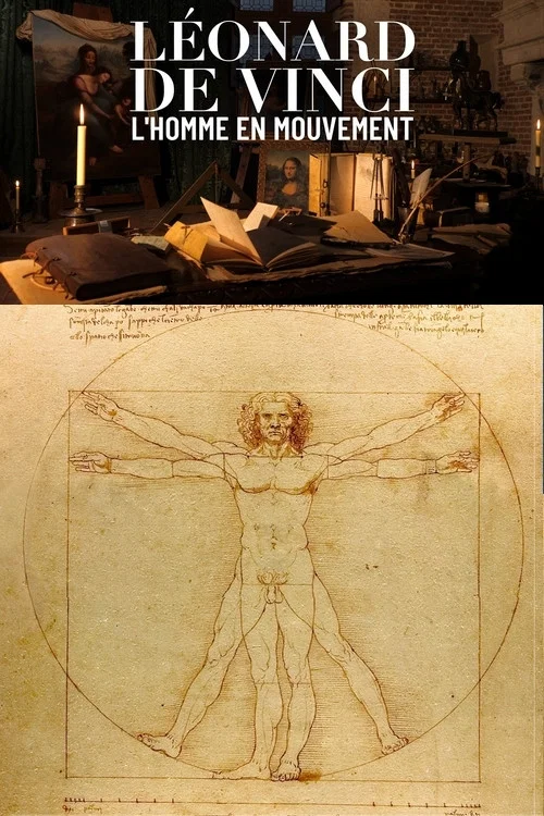 Léonard de Vinci, un homme en mouvement постер
