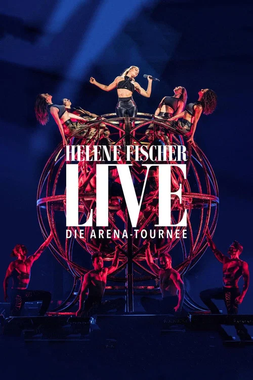 Helene Fischer Live - Die Arena-Tournee постер