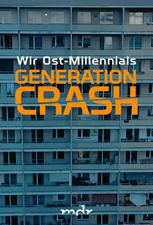 Generation Crash - Wir Ost-Millennials постер