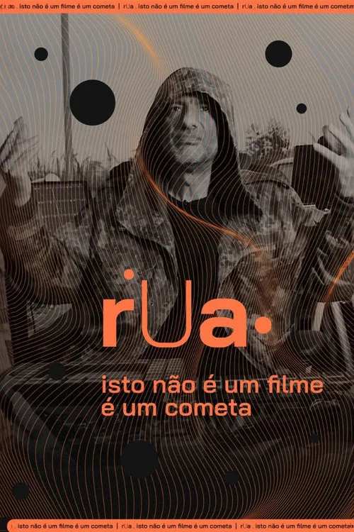 Rua (Isto não é um filme, é um cometa) постер