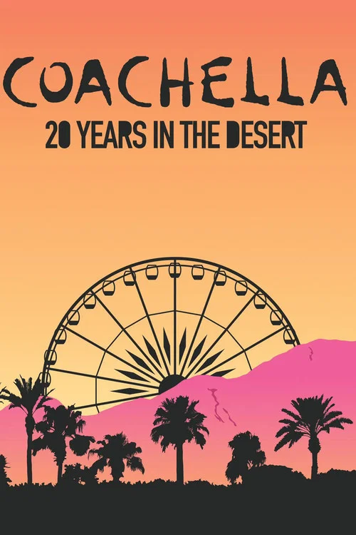 Coachella: 20 Years in the Desert постер