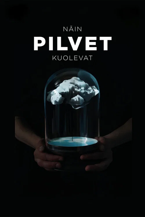 Näin pilvet kuolevat постер