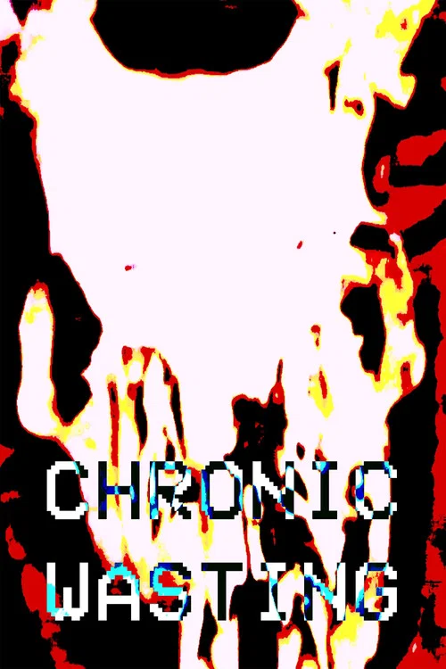 Chronic Wasting постер