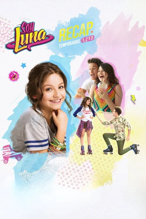 Soy Luna: Recap Temporadas 1, 2 y 3 постер