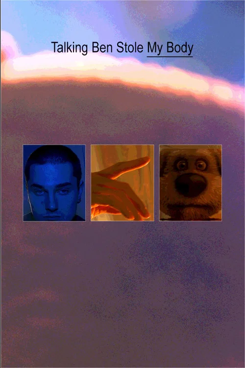 Talking Ben Stole My Body постер