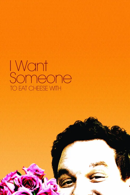 I Want Someone to Eat Cheese With постер