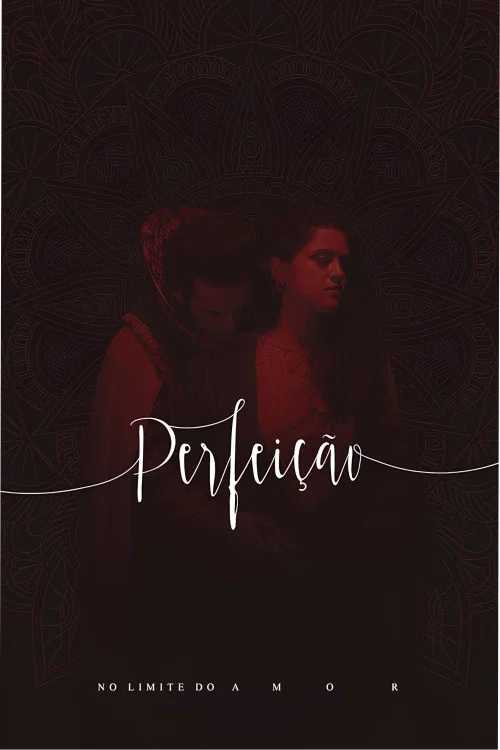 Perfeição, No Limite do Amor no Theatro Via Sul постер