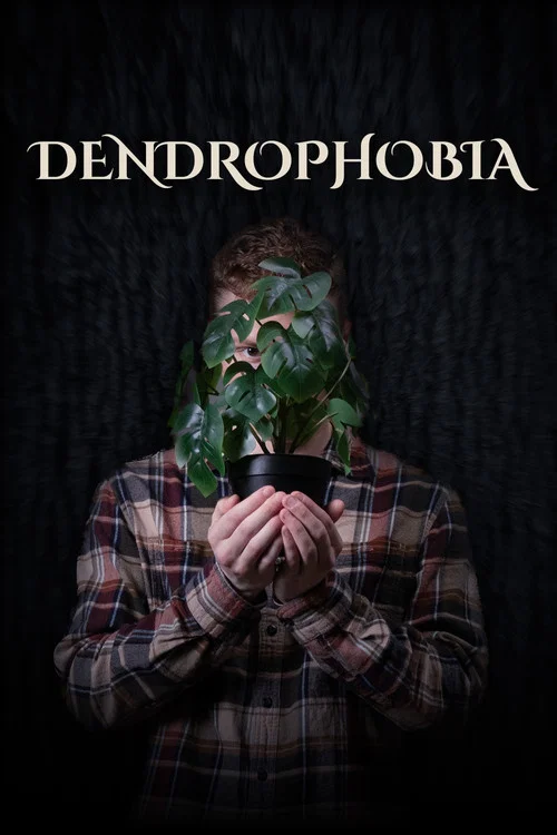 Dendrophobia постер