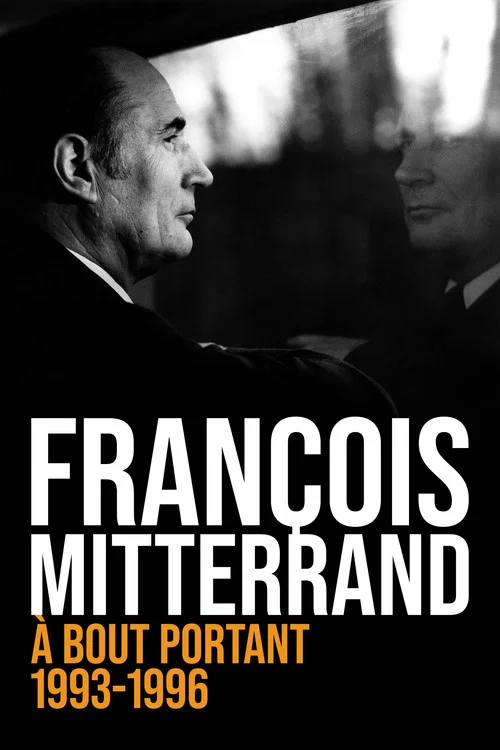 François Mitterrand, à bout portant : 1993-1996 постер