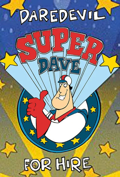 Super Dave: Daredevil for Hire постер