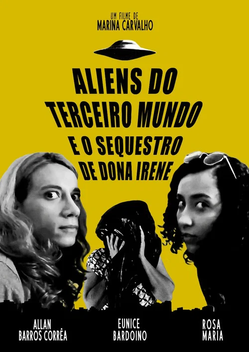 Aliens do terceiro mundo e o sequestro de Dona Irene постер