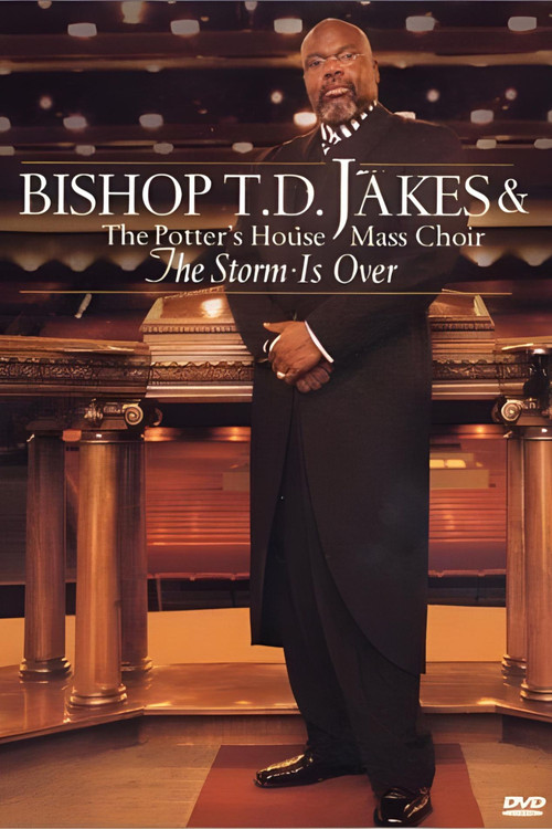 Bishop T.D. Jakes: The Storm Is Over постер