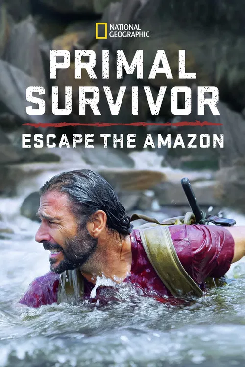 Primal Survivor: Escape the Amazon постер
