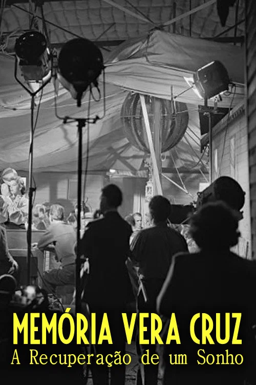Memória Vera Cruz: A Recuperação de um Sonho постер