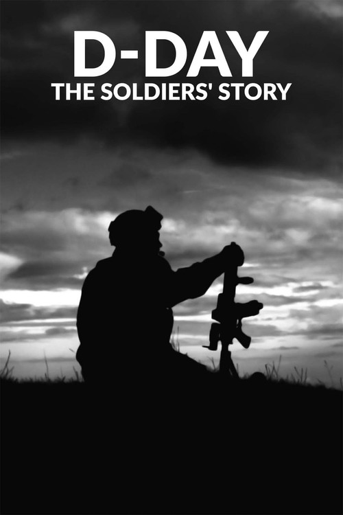 D-Day: The Soldiers' Story постер