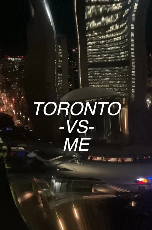 Toronto vs. Me постер