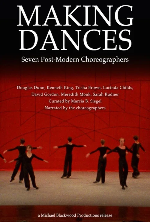 Making Dances: Seven Post-Modern Choreographers постер