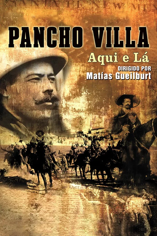Pancho Villa: aquí y allí постер