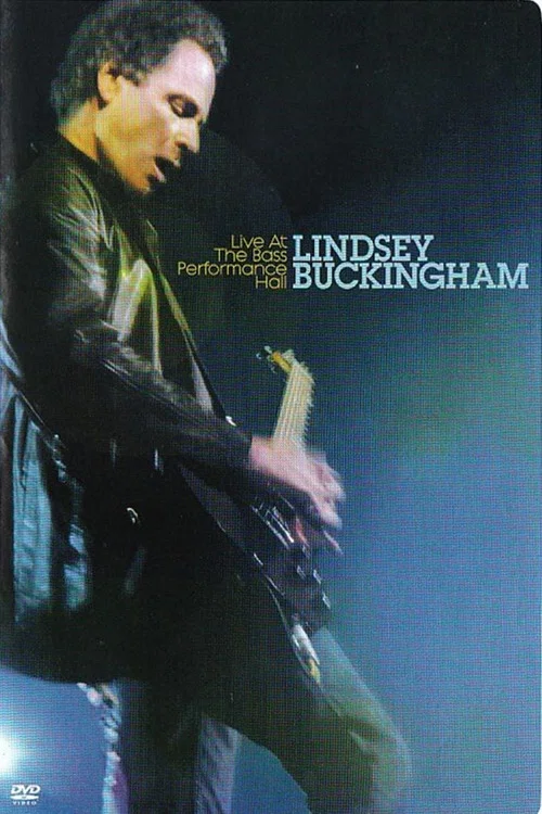 Lindsey Buckingham: Live At The Bass Performance Hall постер