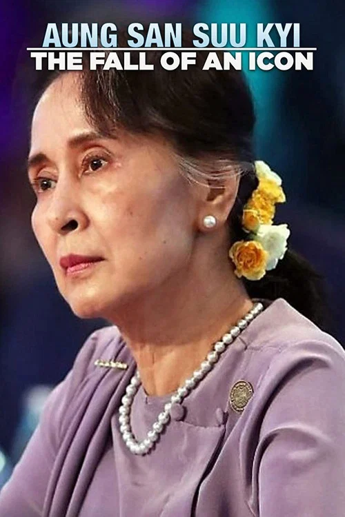 Aung San Suu Kyi: The Fall of an Icon постер