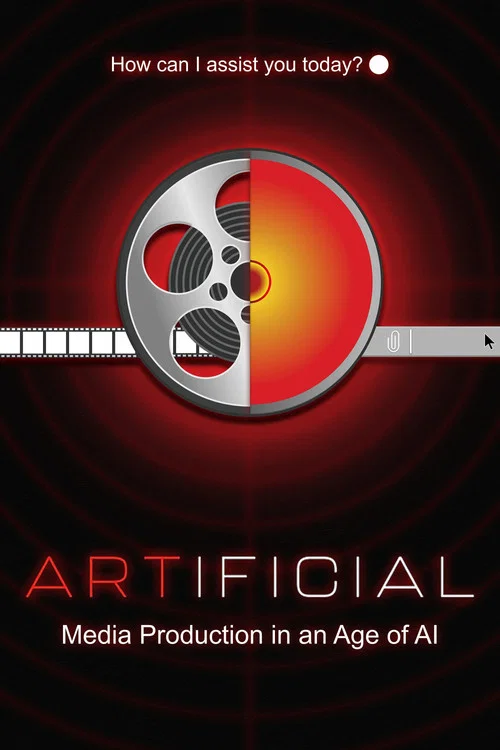 ARTIFICIAL: Media Production in an Age of AI постер