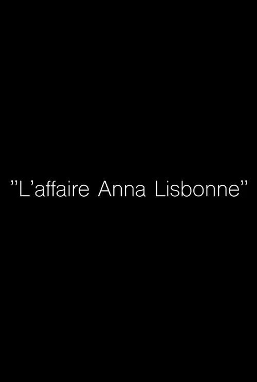 "L'Affaire Anna Lisbonne" постер