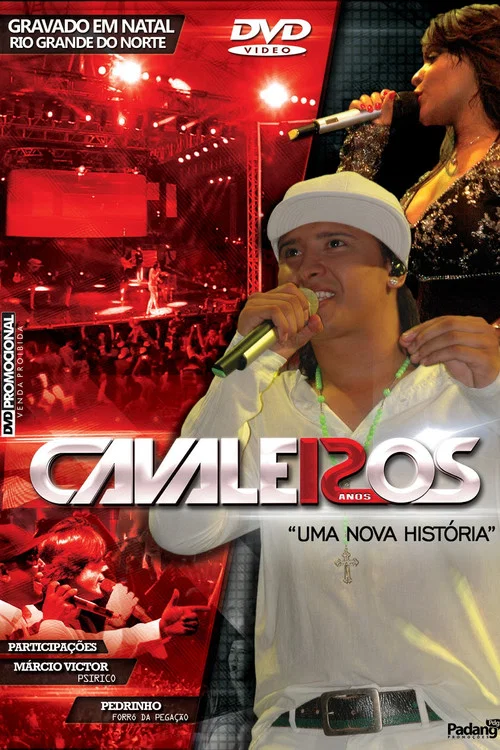 Cavaleiros do Forró: Uma Nova História - 12 Anos (Ao Vivo em Natal) постер