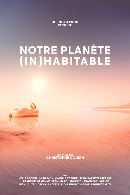 Notre planète (in)habitable постер