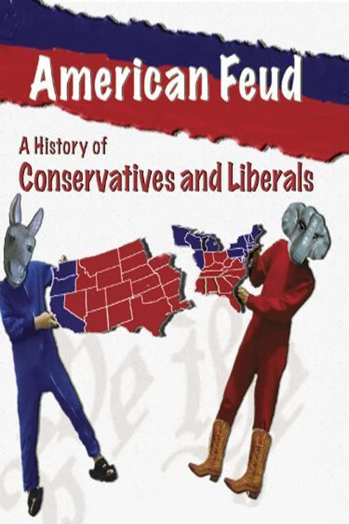 American Feud: A History of Conservatives and Liberals постер