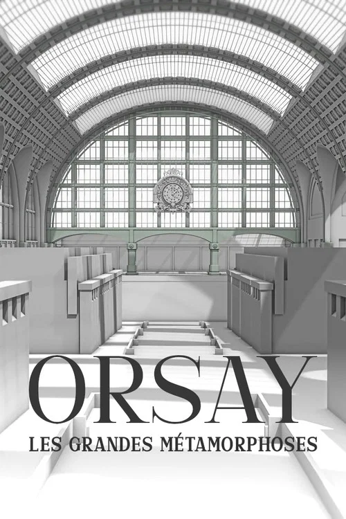Orsay, les grandes métamorphoses постер
