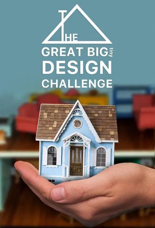 The Great Big Tiny Design Challenge постер