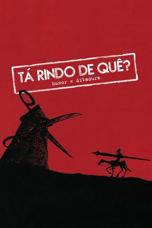 Tá Rindo de Quê? Humor e Ditadura постер