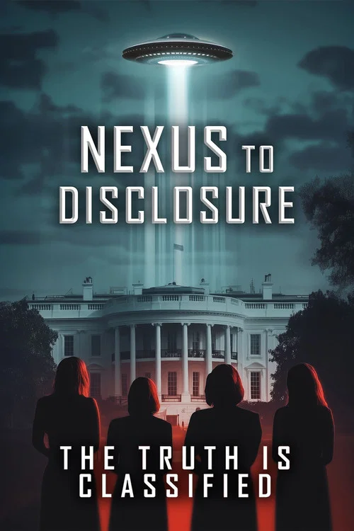 Nexus to Disclosure the Truth Is Classified постер