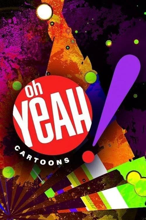 Oh Yeah! Cartoons постер