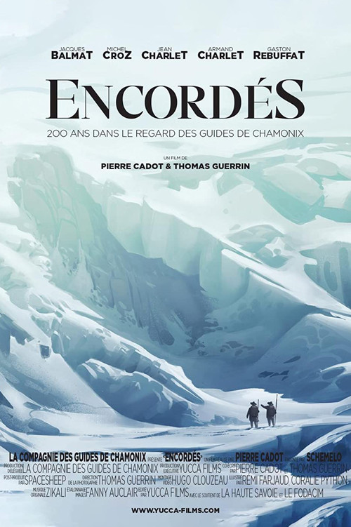 Encordés, 200 Ans Dans Le Regard Des Guides De Chamonix постер