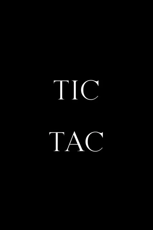 Tic, Tac постер