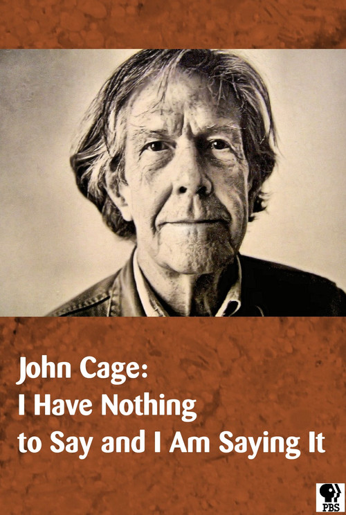 John Cage: I Have Nothing to Say and I Am Saying It постер