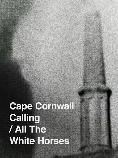 Cape Cornwall Calling/All the White Horses постер