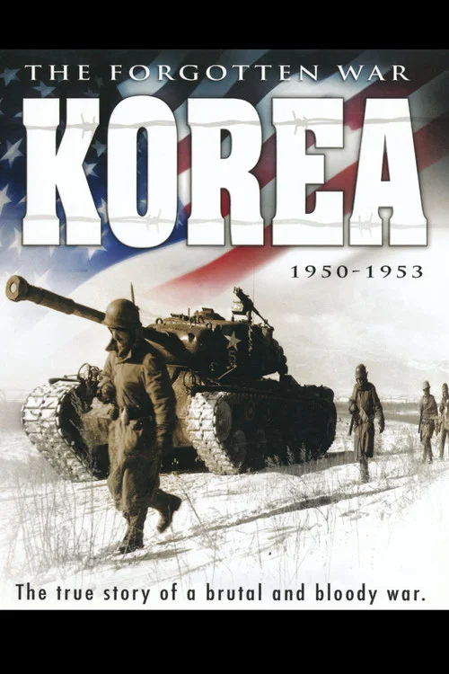 Korea: The Forgotten War 1950-1953 постер