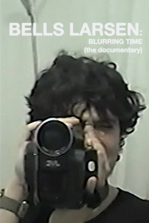 Bells Larsen: Blurring Time (the documentary) постер