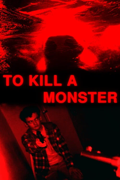 To Kill A Monster постер