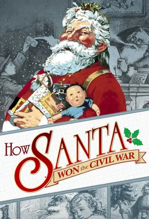 How Santa Won the Civil War постер