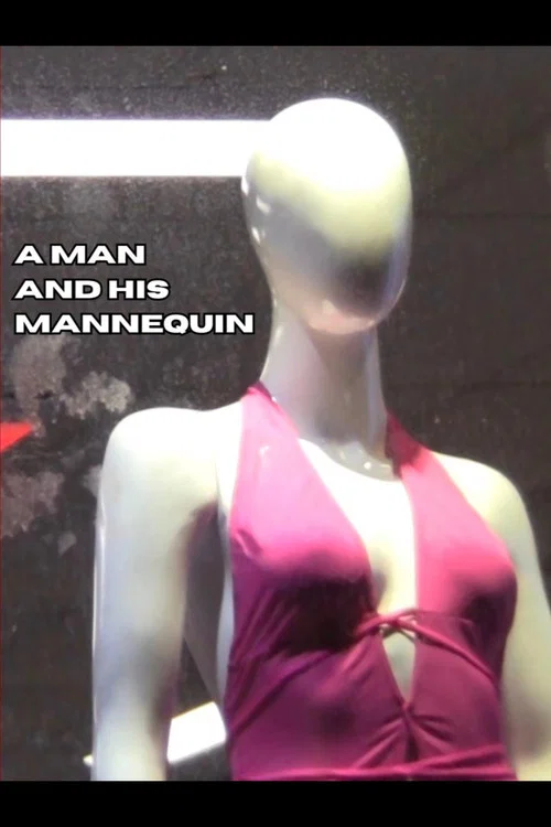 A Man and His Mannequin постер