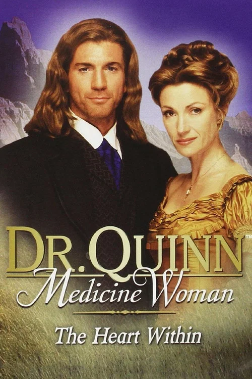 Dr. Quinn, Medicine Woman: The Heart Within постер