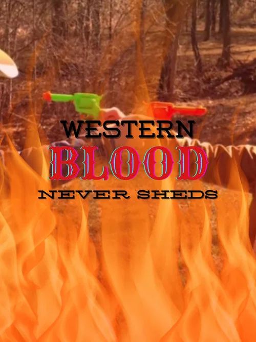 Western Blood Never Sheds. постер
