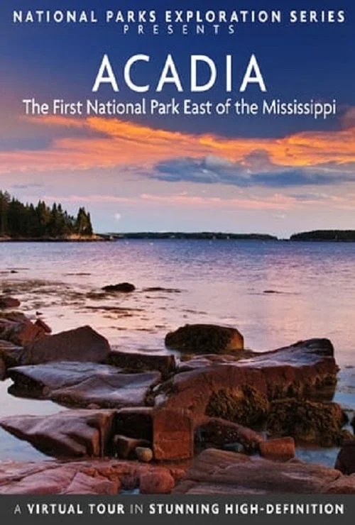 National Parks Exploration Series: Acadia - The First National Park East of the Mississippi постер